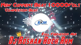 New Current Beat 10000Volt  djsarzen Full Competition Mix  Dj Roshan Rock RkM [upl. by Halbeib]