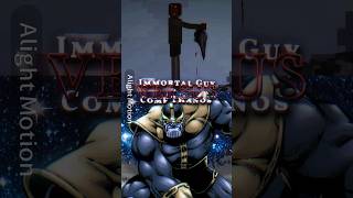 Immortal Guy Versus Comp Thanos OVERKILL 😭 ShowtimeManeu6wx edit marvel melonplaygroud [upl. by Mosra]