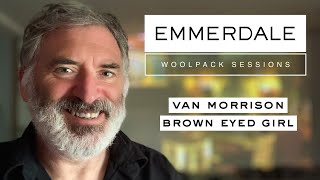 The Woolpack Sessions Van Morrison  Brown Eyed Girl  Tony Audenshaw Bob From Emmerdale [upl. by Gord]