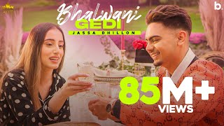 Bhalwani Gedi Official Video Jassa Dhillon  Gur Sidhu  Punjabi Song  Above All Album [upl. by Schreiber]