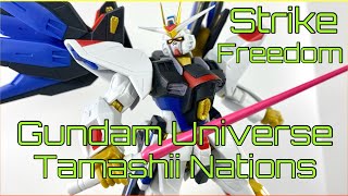 Gundam Universe Tamashii Nations Strike Freedom Gundam [upl. by Pace852]