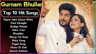 Gurnam Bhullar New Song 2024  New Punjabi Jukebox 2024  Gurnam Bhullar New All Punjabi Songs  New [upl. by Obau]