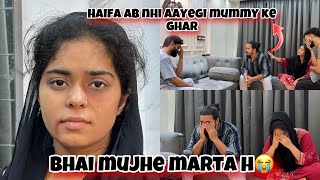 HAIFA KO MAR PADI  Haifa ab kabhi bhi nhi aayegi tum log ke ghar  Haifa amp Qashif vlog [upl. by Geehan]