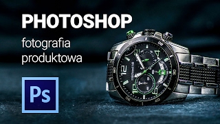 Kurs Photoshop  fotografia produktowa [upl. by Adanama]