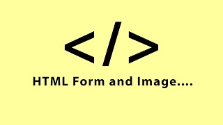 HTML Forms and Image [upl. by Kym]