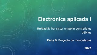 Electrónica aplicada I  Diseño de amplificadores con FET [upl. by Aliuqa886]