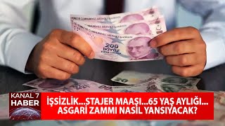 İşsizlikStajyer Maaşı65 Yaş Aylığı Asgari Zammı Nasıl Yansıyacak [upl. by Aliakim]