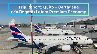 Trip Report 19 Quito  Cartagena vía Bogotá Latam Premium Economy [upl. by Farrand]