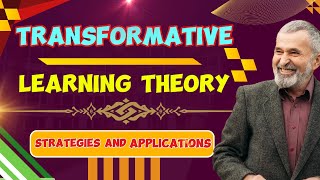 Transformative Learning Theory Strategies and Applications [upl. by Novat]