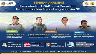 Seminar Akademis  Pemanfaatan LiDAR untuk Survei dan Pemetaan dalam Mendukung Kadaster 3D [upl. by Aisenat]