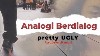 Analogi Berdialog  Pretty Ugly Official Lyric Video [upl. by Ecnedurp]