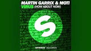 Martin Garrix MOTi  Virus How About Now Extended Mix [upl. by Hulburt]