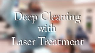 Deep Cleaning with Laser Treatment [upl. by Verdi]