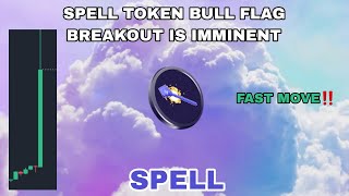 SPELL TOKEN FAST MOVE IN NOVEMBER 2024‼️ SPELL CRYPTO BULL FLAG BREAKOUT IS IMMINENT❗ SEND IT HIGHER [upl. by Ail]