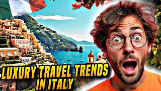 Luxury Travel Trends In Italy [upl. by Elokkin]