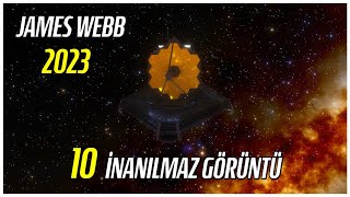 James Webb Teleskobu 2023 Yılı Yakaladığı 10 İnanılmaz Görüntü ve Detayları [upl. by Nohsyt]