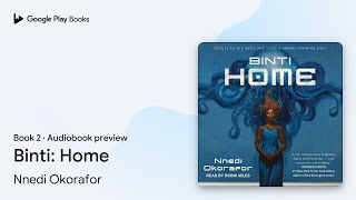 Binti Home Book 2 by Nnedi Okorafor · Audiobook preview [upl. by Otirecul635]