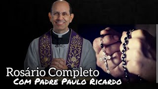 Rosário Completo com Padre Paulo Ricardo [upl. by Melvena]