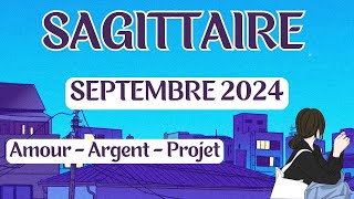 SAGITTAIRE  SEPT 24  Une rentrée pleine despoir pour vos projets [upl. by Eolhc]