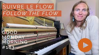 SUIVRE LE FLOW  FOLLOW THE FLOW  GMM 183 [upl. by Tiertza551]