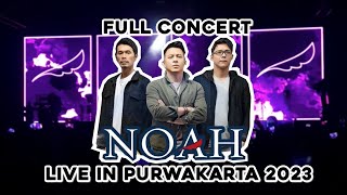 NOAH Live In Purwakarta 2023 Full Concert HD BEBASKANENERGIMUKONSER NOAHPURWAKARTA konsernoah [upl. by Lirba]