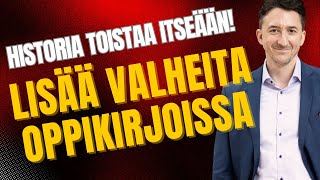 Lisää valheita oppikirjoissa – historia toistaa itseään [upl. by Adnac]