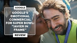 ▷ GOOGLES EMOTIONAL COMMERCIAL for SUPER BOWL 2024  quotJavier in a Framequot [upl. by Hsirk]