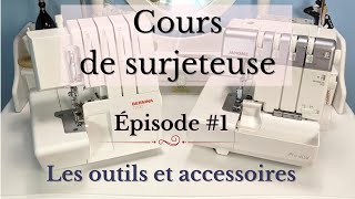 SURJETEUSE 1  Les outils et accessoires  Cours indispensable pour RÉUSSIR [upl. by Hsirt207]