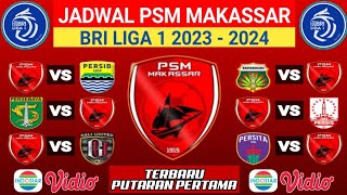 JADWAL PSM MAKASSAR BRI LIGA 1 20232024 PEKAN 4  5  6  7  8  9  10 [upl. by Pegma878]