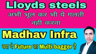 lloyds steel stock latest news madhav infra share news madhav infra share latest news [upl. by Yekram]