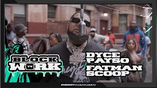 Dyce Payso Ft FatMan Scoop  Let It Go Blockworktv Performance [upl. by Hnah836]