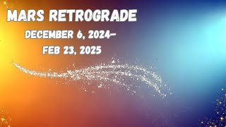 Mars Retrograde December 2024  Feb 2025  Astrology [upl. by Araminta]