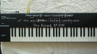 Roland XP10  The worlds most boring demo of the worlds most boring synthesizer  ALL THE PRESETS [upl. by Seton]