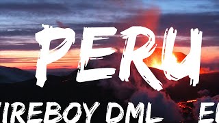 Fireboy DML amp Ed Sheeran  Peru Lyrics  30mins with Chilling music [upl. by Joelynn]