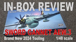 In Box Review  148 Sword Gannet AEW3 New 2024 tooling [upl. by Immas778]