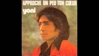 Yoni Nameri Approche Un Peu Ton Coeur [upl. by Tfat]