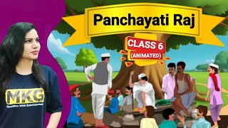 Panchayati Raj Class 6  Chapter 4 Civics animated  Class 6 civics one shot video [upl. by Billat540]