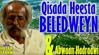 QISADA JACAYL EE HEESTA BELEDWEYN IYO ABWAAN HADRAAWI OO KA SHEEKAYNAYA BEERLULA WIXII KA QABSADAY [upl. by Russel159]