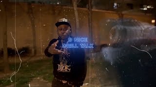 D NICE  quotDRILL TALKquot  OFFICIAL MUSIC VIDEO [upl. by Ahsikan]