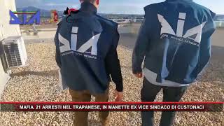 MAFIA 21 ARRESTI NEL TRAPANESE IN MANETTE EX VICE SINDACO DI CUSTONACI [upl. by Eitirahc]