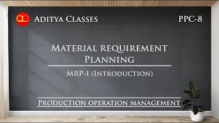 PPC8  Material Requirement Planning Introduction in Hindi  MRPI  Manish Tanwar [upl. by Iadrahc]