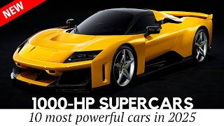 Top 10 Newest Supercars with at Least 1000Horsepower Engines in 2025 [upl. by Mike]