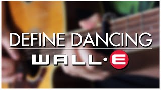 Define Dancing WALL·E Guitar Cover  DSC [upl. by Whitelaw]