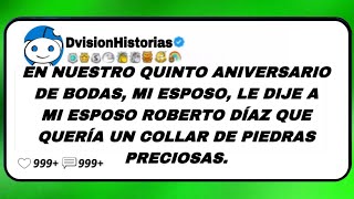 En nuestro quinto aniversario de bodas le dijea mi esposo Roberto Díaz que quería un collarde [upl. by Consuela]