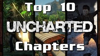 My Top 10 favourite Uncharted Chapters UDF UC2 amp UC3 [upl. by Ody]