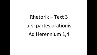 Rhetorik Text 3  ars partes orationis [upl. by Halehs142]