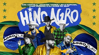 Hino Agro  anacastelaoficial LeoeRaphael LuanPereiraLP djchrisnobeat Jacquesvanier [upl. by Nomit760]