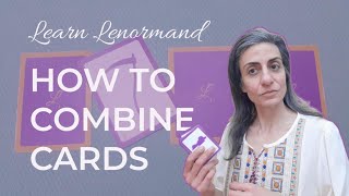 HOW TO COMBINE LENORMANDS CARDS  Card Combination Tips lenormand lenormandreader [upl. by Cassi113]