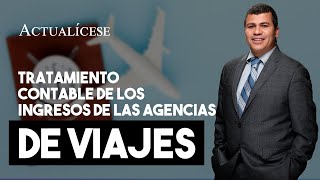 Tratamiento contable de los ingresos de las agencias de viajes [upl. by Ikaz]