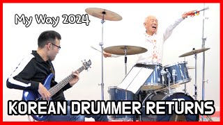 Korean Drummer Returns 2024  My Way Original Upload [upl. by Willin]